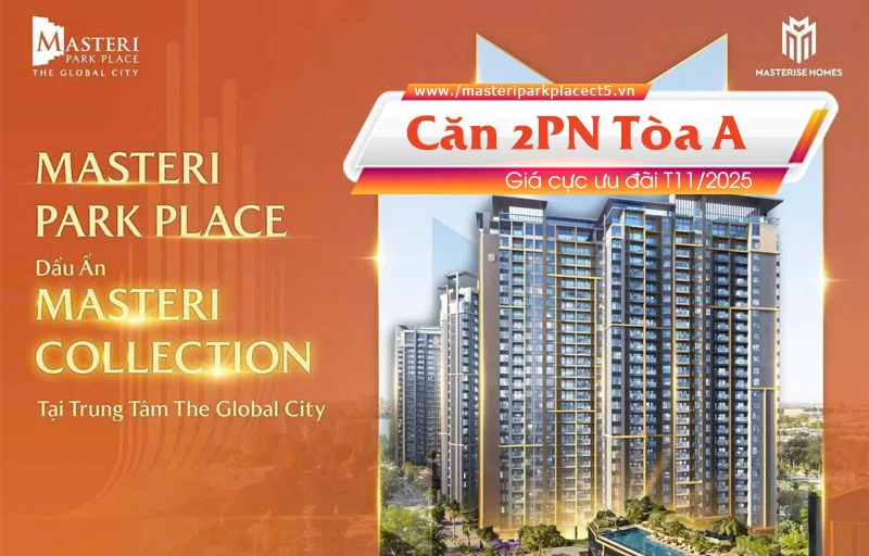 Căn 2PN Masteri Park Place Tòa A giá ưu đãi T11/2025