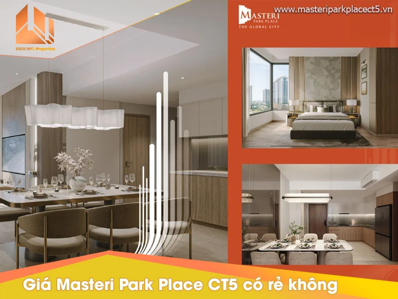 Giá Masteri Park Place CT5 có rẻ không Phân tích 5 yếu tố cốt lõi