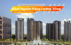 Khơi Nguồn Năng Lượng tại Masteri Park Place – Vững Bước Thành Công