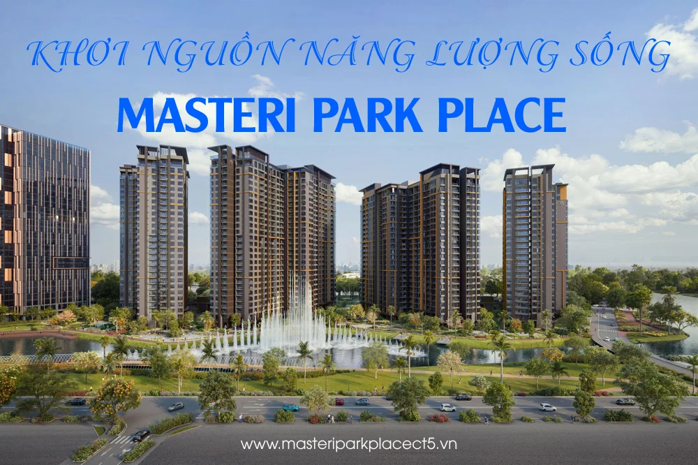 Khơi Nguồn Năng Lượng tại Masteri Park Place - Bách Như Properties
