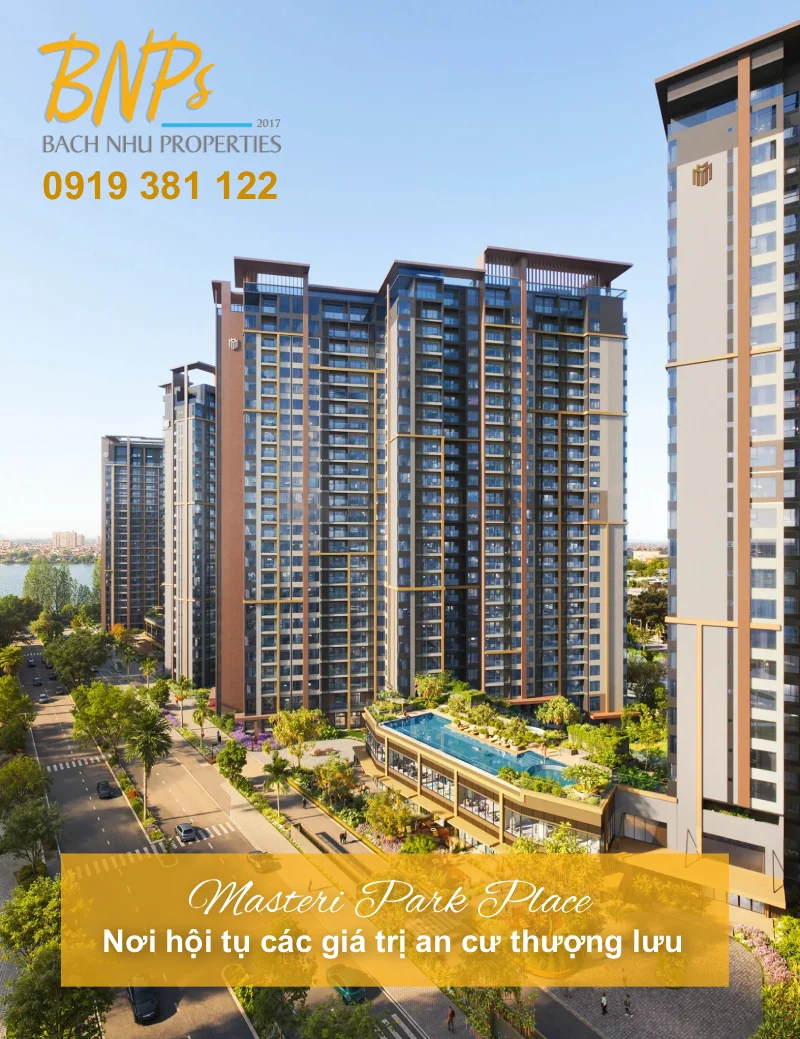 Masteri Park Place – Nơi hội tụ các giá trị an cư thượng lưu - Bách Như Properties - BNPs